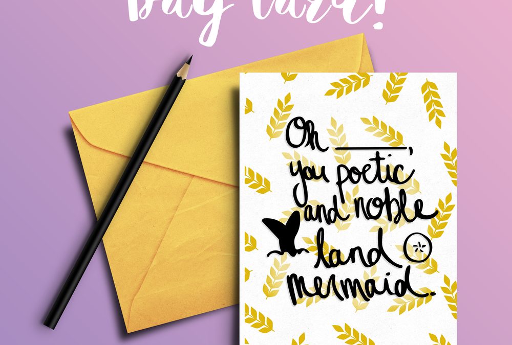 You Noble Land Mermaid! (A FREE Galentines Day Card!)