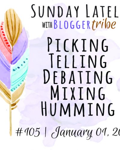 Sunday Lately :: Week 105