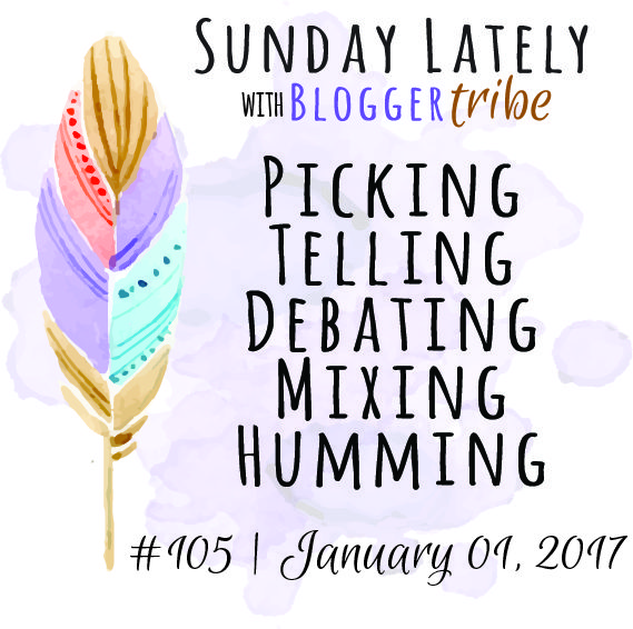 Sunday Lately :: Week 105