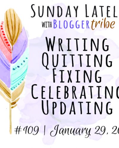 Sunday Lately :: Week 109