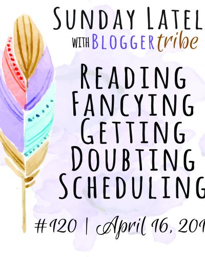 Sunday Lately :: Week 120