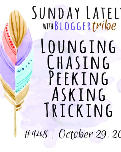 Sunday Lately :: Week 148