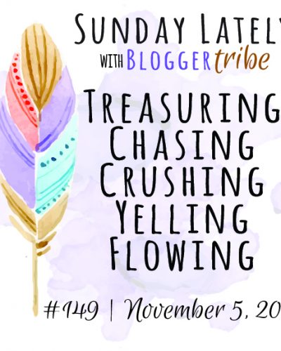 Sunday Lately :: Week 149