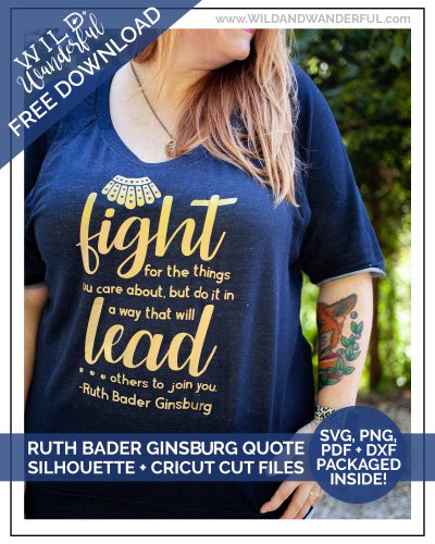 Ruth Bader Ginsburg Quote :: FREE Silhouette + Cricut Cut Files!