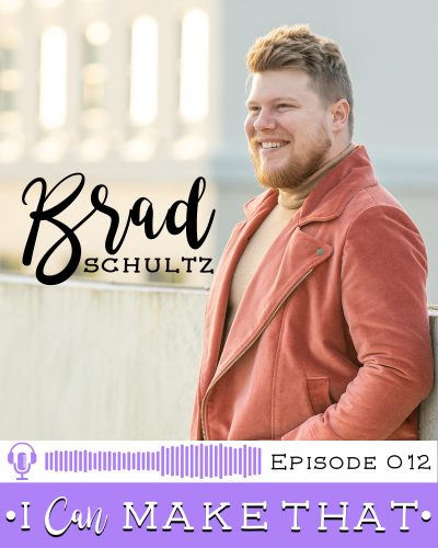 I Can Make That Podcast | Episode 012 :: Brad Schultz, Brad Schultz Design